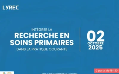 [2 octobre 2025] – Soirée à Lyon : Intégrer la recherche en soins primaires dans la pratique courante